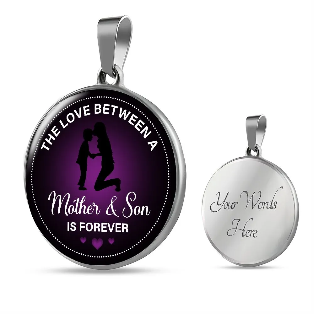 The Love Between a Mother and Son is Forever Round Pendant Necklace (Optional Engraving)